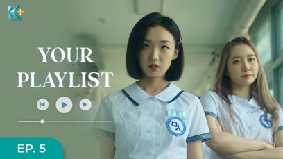 Your Playlist Eps.5